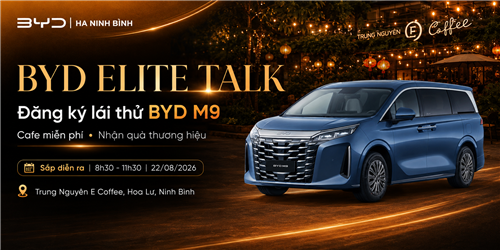 BYD Elite Talk – Sự kiện lái thử BYD M9 tại Ninh Bình sắp diễn ra